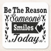 Wees de reden waarom iemand vandaag lacht geschenk kartonnen onderzetters (Voorkant)