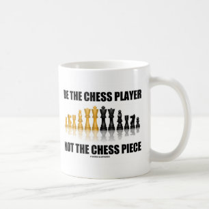 Wees de schaker, niet het schaakstuk koffiemok