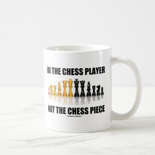 Wees de schaker, niet het schaakstuk koffiemok (Rechts)