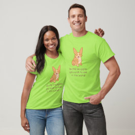 "Wees de smokkels die je in de wereld wilt zien" T-shirt