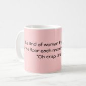 Wees de soort vrouw... koffiemok (Voorkant links)