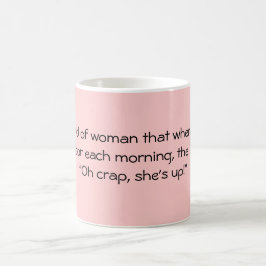Wees de soort vrouw... koffiemok