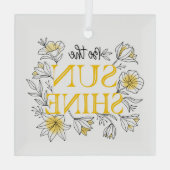 Wees de Sunshine Floral Motivatie Glas Ornament (Achterkant)