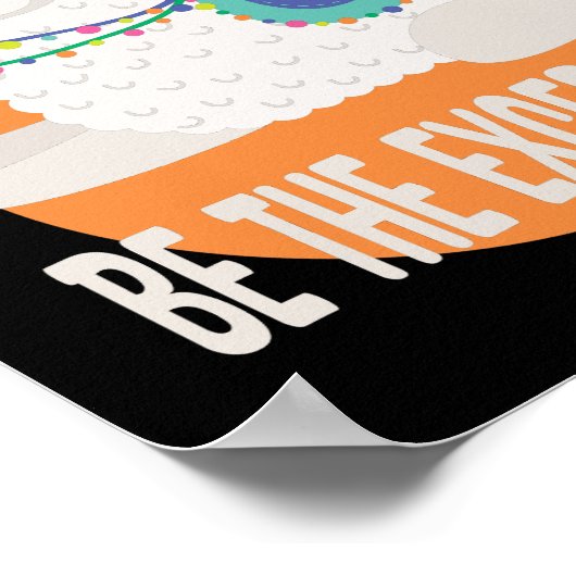 Wees de uitzondering Kawaii Funny Llama White en O Poster (Hoek)