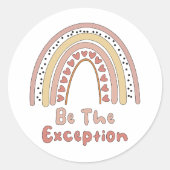 Wees de uitzondering voor motivatie regenboog ronde sticker (Voorkant)