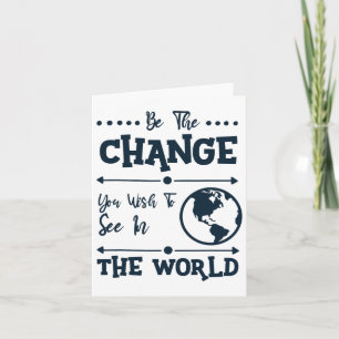 Wees de verandering die je in de wereld wilt zien  kaart