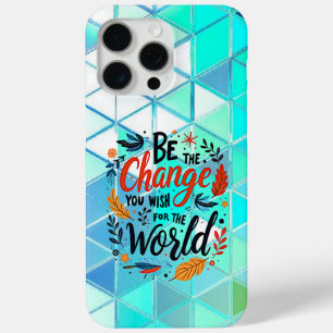 Wees de Verandering die je wilt zien in de Wereld iPhone 15 Pro Max Hoesje