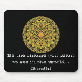 Wees de verandering die je wilt zien in de wereld. muismat