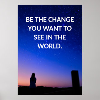 Wees de verandering die je wilt zien in het poster