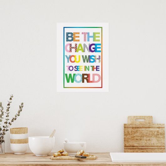 Wees de verandering die je wilt zien in het Poster (Keuken)