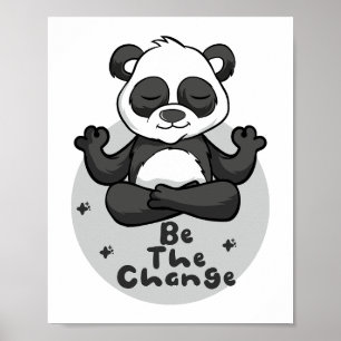 Wees de verandering die Kawaii Funny Panda doet Yo Poster