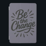 Wees de verandering – inspireer vooruitgang en mog iPad mini cover<br><div class="desc">Omarm transformatie en leid de weg met dit krachtige ontwerp,  dat hoop,  actie en de moed om creëer te veranderen symboliseert.</div>