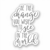 Wees de Verandering, Inspirerend citaat, Eenvoudig Sticker (Voorkant)