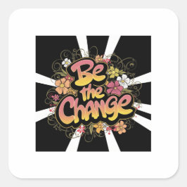 "Wees de Verandering: Inspirerend Mok" Vierkante Sticker