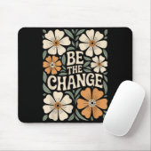 Wees De Verandering Motiverende Spreuk Bloem Boho Muismat (Met muis)