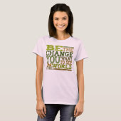 Wees de Verandering - t-shirt (Voorkant volledig)