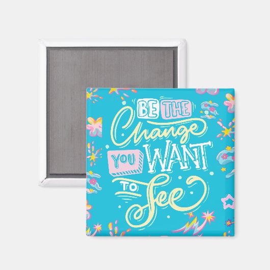 WEES DE VERANDERINGSMAGNEET MAGNEET (Voorkant / Achterkant)