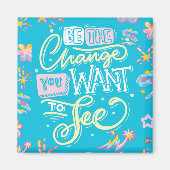 WEES DE VERANDERINGSMAGNEET MAGNEET (Voorkant)