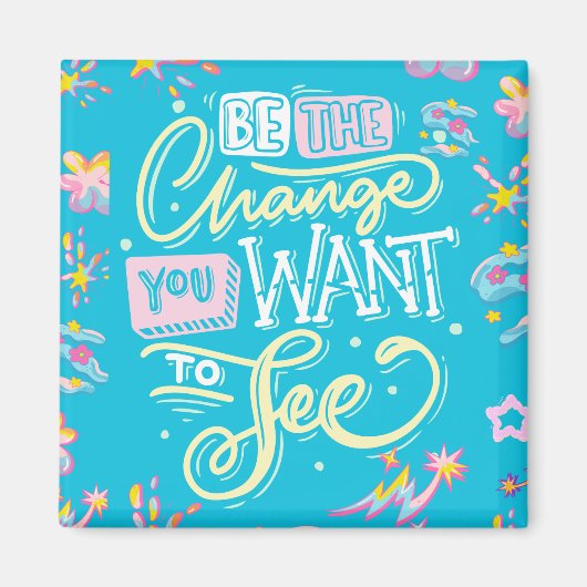 WEES DE VERANDERINGSMAGNEET MAGNEET (Voorkant)