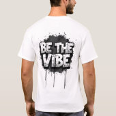 WEES DE VIBE – Straatkunst Tekst Kunst T-shirt (Achterkant)