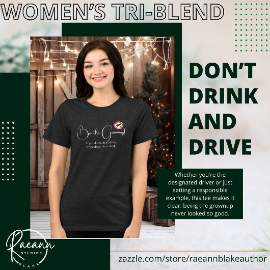 Wees de volwassene Niet Drinken & rijden Tri-Blend Shirt
