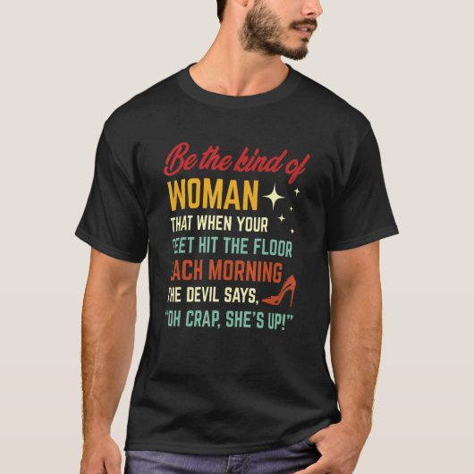 Wees de vrouw die als je voeten de F T-shirt (Voorkant)