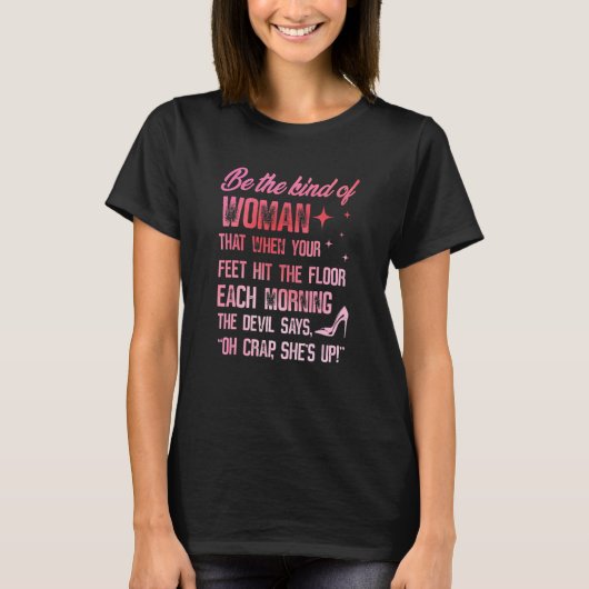 Wees de vrouw die als je voeten de F T-shirt (Voorkant)