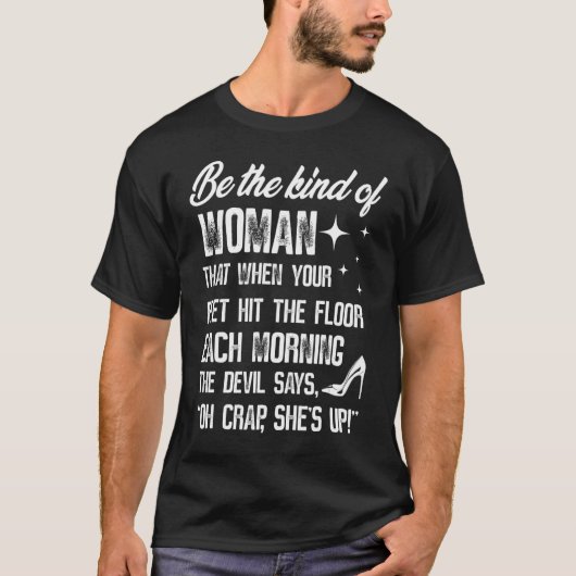 Wees de vrouw die als je voeten de F T-shirt (Voorkant)