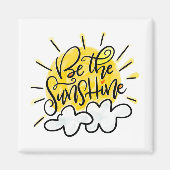 Wees de zon, met de hand geletterd magneet (Voorkant)