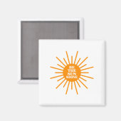 Wees de zonneschijn magneet (Voorkant / Achterkant)