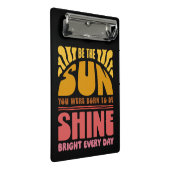 Wees de zonneschijn mini klembord (Schuin)