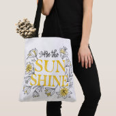 Wees de zonneschijn tote bag (Dichtbij)