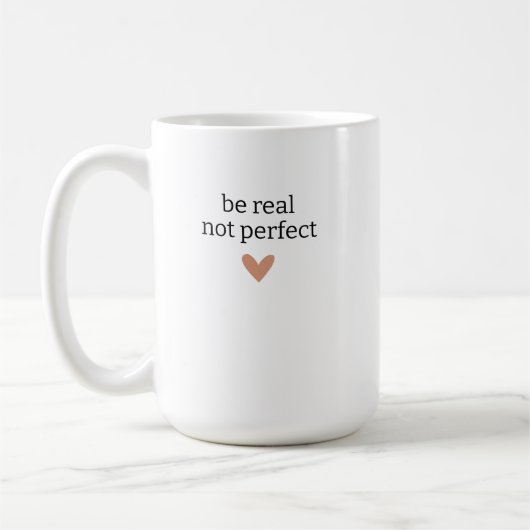 Wees echt, niet perfect, Aangepaste geschenken voo Koffiemok (Links)