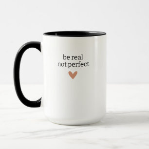 Wees echt, niet perfect, Aangepaste geschenken voo Mok