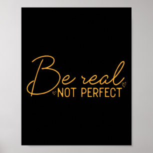 Wees echt Niet perfect Motivatie Positief Quote Fu Poster
