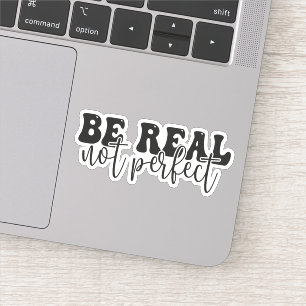 Wees Echt Niet Perfect, Positieve Citaat Sticker