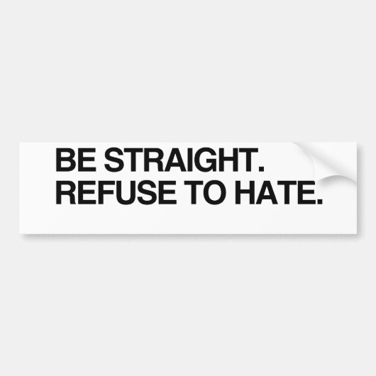 WEES ECHT. WEIGER TE HATEN - .png Bumpersticker (Voorkant)