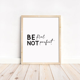 Wees Echte Niet Perfect - Minimalistische Motivati Poster