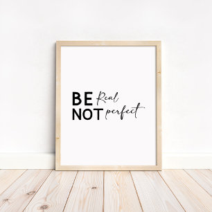 Wees Echte Niet Perfect - Minimalistische Motivati Poster