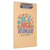 Wees een aardig mens - Rainbow Peace Quote Klembord (Rechts)