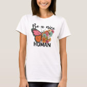Wees een aardig mens t-shirt (Voorkant)