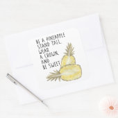 Wees een anananas die een kroon Draag en wees zoet Vierkante Sticker (Envelop)