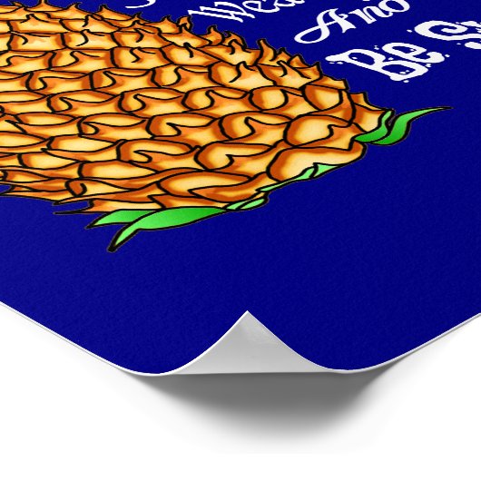 Wees een anananasstandaard Tall Draag een kroon Poster (Hoek)