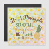 Wees een ananas Inspirerend groot vierkant magneet (Voorkant / Achterkant)