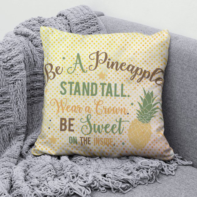 Wees een ananas Inspirerende quote  Kussen (Creator heeft geüpload)