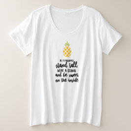 Wees een ananas Plus-formaat Basic T-Shirt