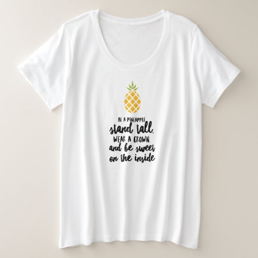 Wees een ananas Plus-formaat Basic T-Shirt (Design voorkant)