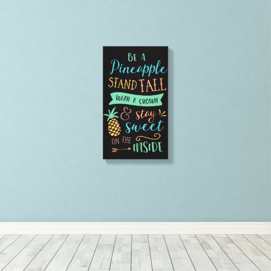 Wees een ananas Quote Inspirerend Canvas (Insitu (Houten vloer))