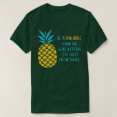 Wees een Ananas Quote TShirt (Design voorkant)