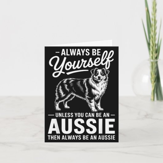 Wees een Aussie grappige Australische herder Kaart (Voorkant)